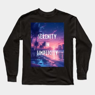 Serenity in simplicity Long Sleeve T-Shirt